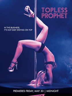Империя стриптиза (1-10 серии из 10) / Topless Prophet / 2014